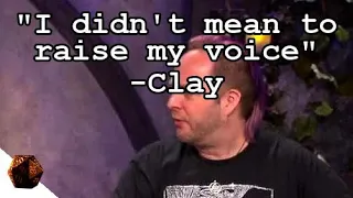 "I didn't mean to raise my voice" -Clay | Critical Role