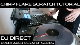 DJ Direct - Chirp Flare Scratch Tutorial (open fader scratch series)