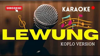 LEWUNG KARAOKE LIRIK DANGDUT KOPLO