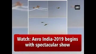 Watch: Aero India-2019 begins with spectacular show - Karnataka News