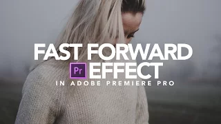 Fast Forward Effect | Adobe Premiere Pro Tutorial