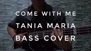 Come With Me - Tania Maria (Bass Cover)