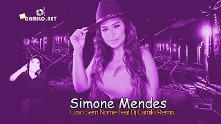 Simone Mendes Caso Sem Nome Remix ( Dj Camilo net )