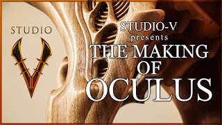 The making of OCULUS from Studio-V