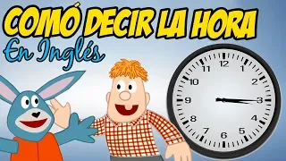 Como decir la hora en INGLÉS  para niños