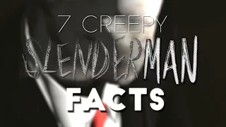 7 Creepy Slenderman Facts