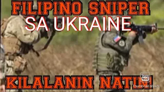 VIRAL VIDEO NG PINOY SNIPER NA LUMABAN SA UKRAINE