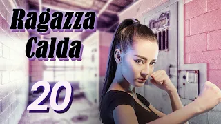 【ITA SUB】[EP 20] Ragazza Calda | Hot Girl  | 麻辣变形计 第一季 (Dilraba, Romanza, Azione)