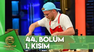 MasterChef Türkiye All Star 44. Bölüm 1. Kısım