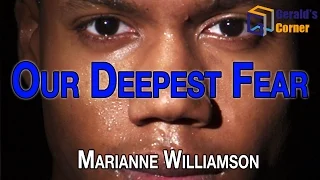 Our deepest fear! A poem by Marianne Williamson