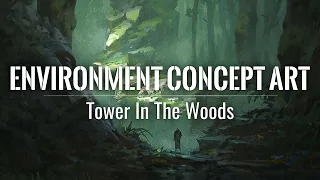 Concept Art Process - Tower In The Woods