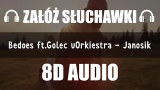 BEDOES FEAT. GOLEC UORKIESTRA - JANOSIK (8D Music)