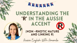 🇦🇺Understanding the 'R' in the Aussie Accent🌏Non Rhotic & Linking R |Aussie English With Amanda🐨