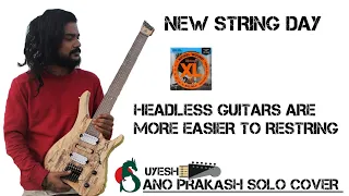 Atomic Bush - Sano Prakash solo cover | HEADLESS RESTRING DAY | SUYESH SINGH | ST CUSTOM GUITARS |