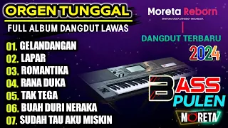 ALBUM DANGDUT ORGEN TUNGGAL DANGDUT LAWAS TERPOPULER PALING DICARI