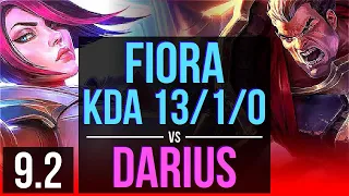 FIORA vs DARIUS (TOP) | KDA 13/1/0, 2 early solo kills, 8 solo kills, Legendary | NA Diamond | v9.2