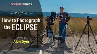 "Part One - How to Photograph the Eclipse" by Alan Dyer