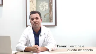 Queda de cabelo e Ferritina baixa