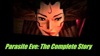Parasite Eve The Complete story (Classic Lore)
