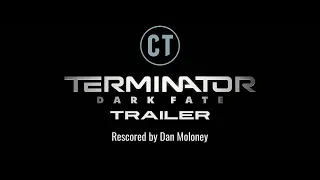 Terminator Dark Fate Trailer | The Cue Tube | Rescored by Dan Moloney