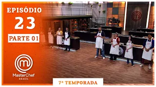 MASTERCHEF BRASIL (15/12/2020) | PARTE 1 | EP 23 | TEMP 07