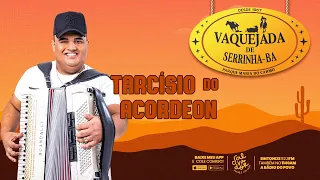 TARCISIO DO ACORDEON | AOVIVO DA VAQUEJADA DE SERRINHA | SALVADOR FM
