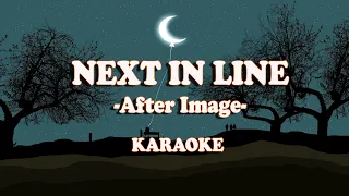 Next In Line - After Image (Karaoke Version)