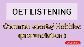 oet listening common / repeated sports, hobbies #oet #oetlistening #oettips #oetnursing