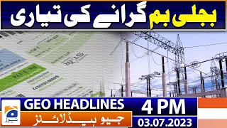 Geo Headlines 4 PM | Preparing to increase electricity rates | 3 July 2023