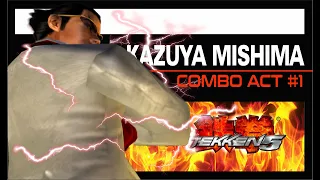 Tekken 5 - Kazuya Mishima Combo Act # 1 -