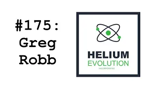 #175: Greg Robb (Helium Evolution) - The Investment Case for Helium: $600/mcf & Why Demand is Rising