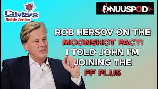 Rob Hersov on Moonshot Pact: I told John I'm joining FF Plus