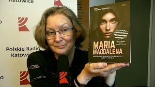 O czym milczy historia: Maria Magdalena. Radio Katowice, 14.02.2019.