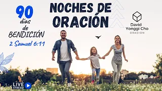 90 DIAS DE BENDICION | NOCHES DE ORACION | Ps. Carlos Anzola