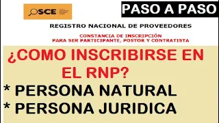 INSCRIPCION AL REGISTRO NACIONAL DE PROVEEDORES RNP PERSONA NATURAL O JURIDICA