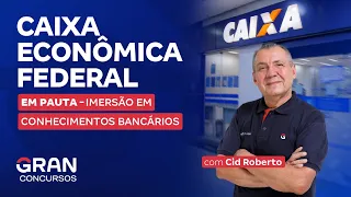 Concurso Caixa em Pauta - Imersão em Conhecimentos Bancários