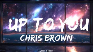 Chris Brown - Up To You (Lyrics)  || Music Fischer