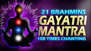 21 BRAHMINS CHANTING GAYATRI MANTRA 108 TIMES | GAYATRI MANTRA POWERFUL CHANTING