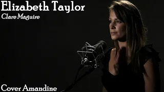 Clare Maguire ~ Elizabeth Taylor Cover ~ Amandine