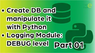 Create Database with Python🐍 , manipulate it | Logging Module: DEBUG level