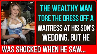 The wealthy man tore the dress off a waitress at his son's wedding, but when he saw...