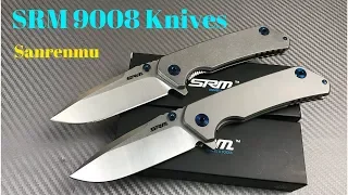 Sanrenmu SRM Series 9008 Knives Steel or titanium framelock you’ve got choices !