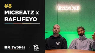 #8 MICBEATZ & RAFLIFEYO | twokai podcast