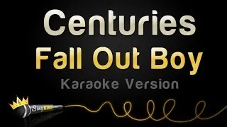 Fall Out Boy - Centuries (Karaoke Version)