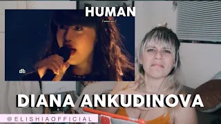 SINGER REACTS TO DIANA ANKUDINOVA SINGING 'HUMAN' (HOW IS THIS REAL?)