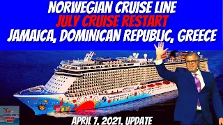 Norwegian Cruise Line July Cruise Restart Jamaica, Dominican Republic, Greece