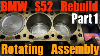 BMW S52 E36 M3 Engine Assembly Part 1: Bottom End