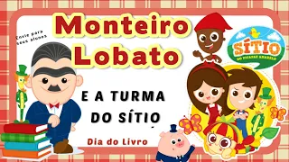 DIA DO LIVRO- MONTEIRO LOBATO E A TURMA DO SÍTIO