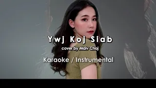 Ywj Koj Siab - Maiv Choj (Karaoke / Instrumental)