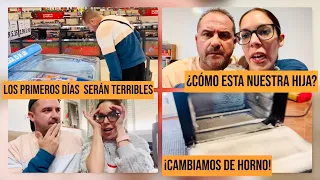 CÓMO ESTÁ NUESTRA HIJA❓+ Discutiendo con mi hijo❕+ CAMBIAMOS DE HORNO 🫧+ Primeros días horribles 😓